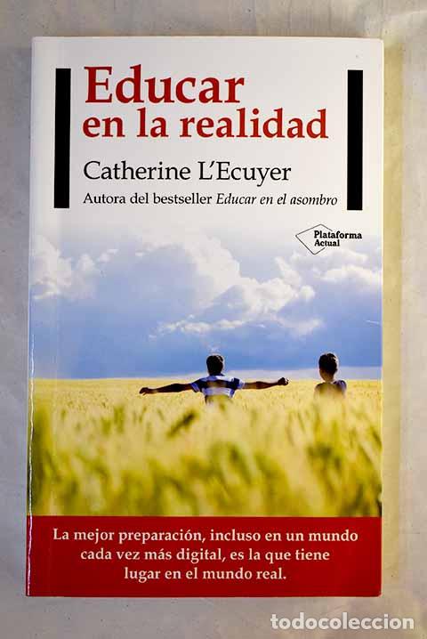 Libros: Educar en la realidad.- L Ecuyer, Catherine