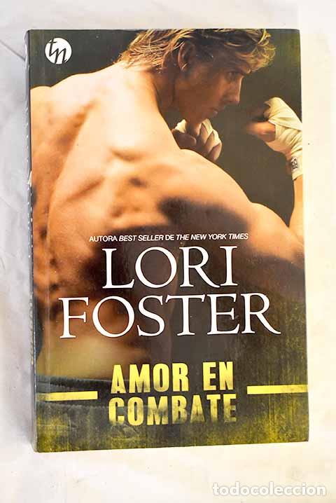 Libros: Amor en combate: Foster, Lori.- Foster, Lori