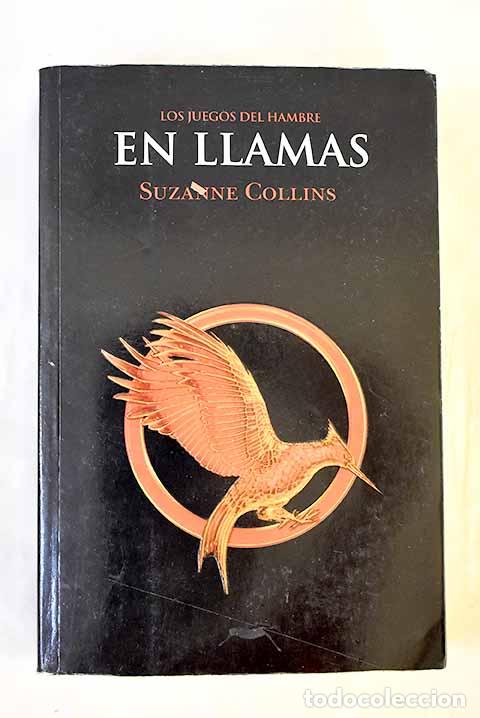 Libros: En llamas: Collins, Suzanne.- Collins, Suzanne - Foto 1