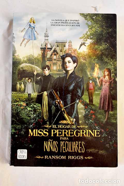 Libros: El hogar de Miss Peregrine para ni&ntilde;os peculiares.- Riggs, Ransom