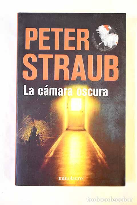 Libros: La c&aacute;mara oscura: Straub, Peter.- Straub, Peter