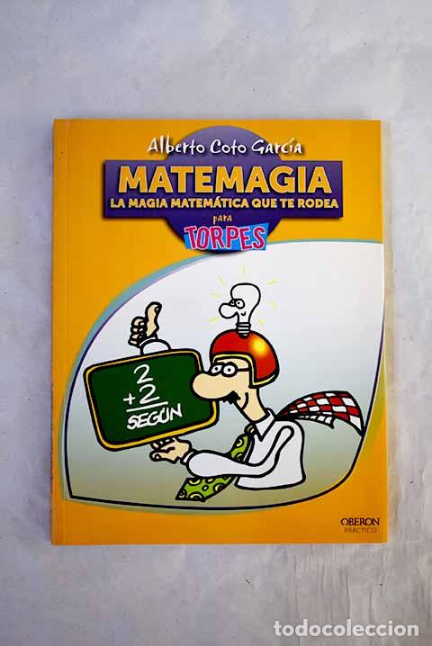 books: Matemagia: la magia matem&aacute;tica que te rodea.- Coto, Alberto