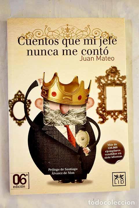 Libros: Cuentos que mi jefe nunca me cont&oacute;.- Mateo, Juan - Foto 1