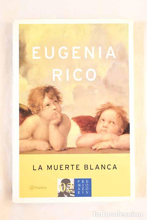 Livres: La muerte blanca: Rico, Eugenia.- Rico, Eugenia