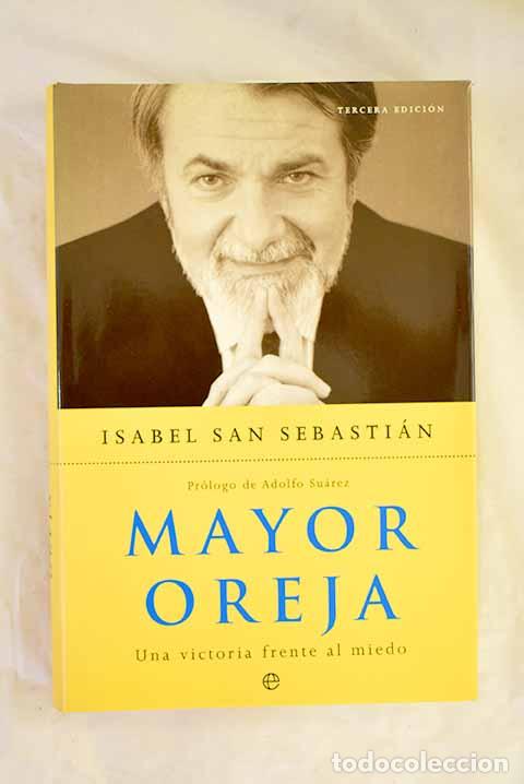 books: Mayor Oreja: una victoria frente al miedo.- San Sebasti&aacute;n, Isabel