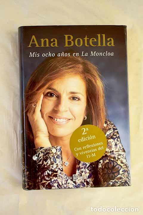 books: Mis ocho a&ntilde;os en La Moncloa.- Botella, Ana