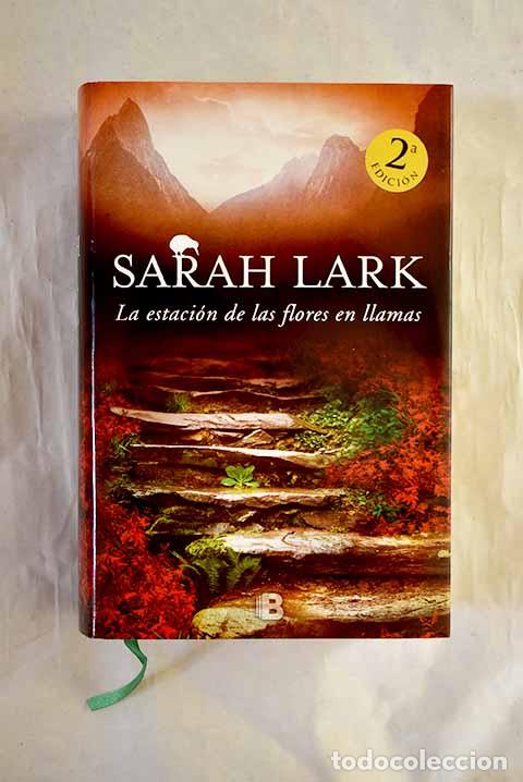 Libros: La estaci&oacute;n de las flores en llamas.- Lark, Sarah - Foto 1
