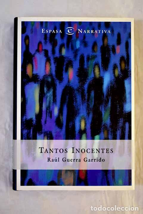 Libros: Tantos inocentes: Guerra Garrido, Ra&uacute;l.- Guerra Garrido, Ra&uacute;l