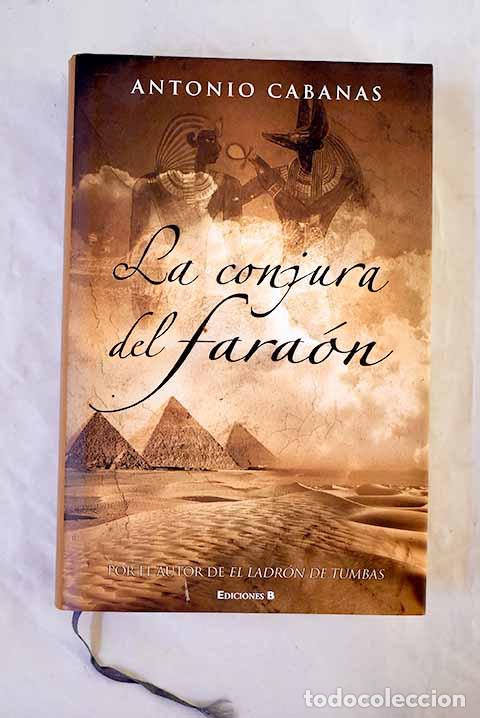 Libros: La conjura del fara&oacute;n.- Cabanas, Antonio