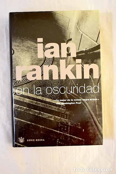 Libros: En la oscuridad: Rankin, Ian.- Rankin, Ian