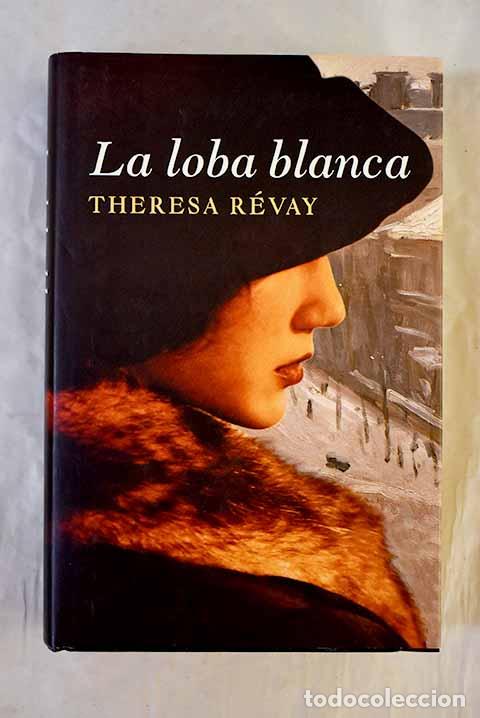 Libros: La loba blanca: R&eacute;vay, Th&eacute;r&eacute;sa.- R&eacute;vay, Th&eacute;r&eacute;sa