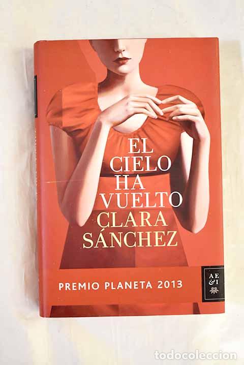 Libros: El cielo ha vuelto: S&aacute;nchez, Clara.- S&aacute;nchez, Clara - Foto 1
