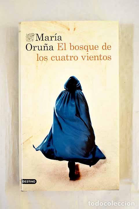 Libros: El bosque de los cuatro vientos.- Oru&ntilde;a, Mar&iacute;a
