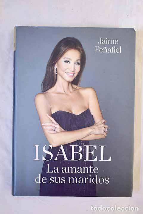 B&uuml;cher: Isabel, la amante de sus maridos.- Pe&ntilde;afiel, Jaime