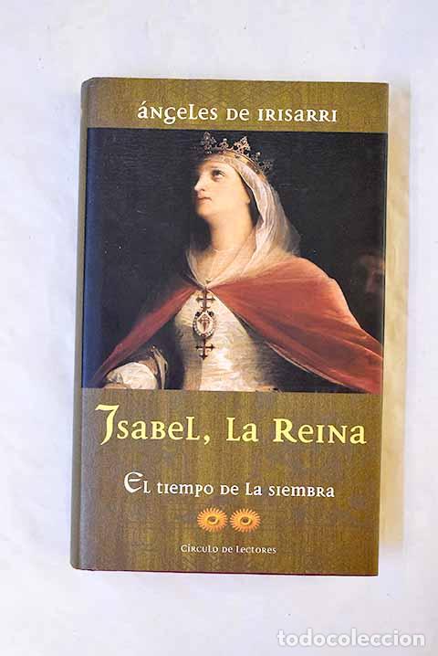 Libri di seconda mano: El tiempo de la siembra.- Irisarri, &Aacute;ngeles de