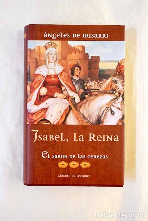 Libros: El sabor de las cerezas.- Irisarri, &Aacute;ngeles de - Foto 1