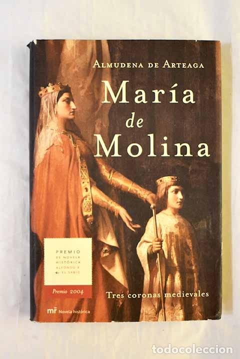 Libros: Mar&iacute;a de Molina: Arteaga, Almudena de.- Arteaga, Almudena de
