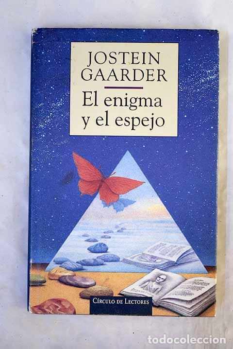 B&uuml;cher: El enigma y el espejo.- Gaarder, Jostein