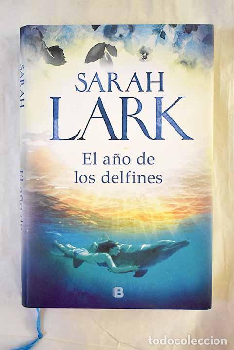 Libros: El a&ntilde;o de los delfines.- Lark, Sarah
