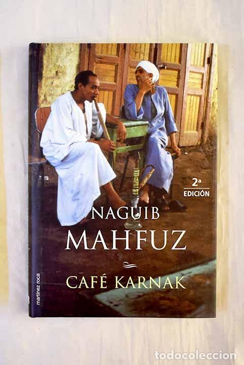 Libros: Caf&eacute; Karnak: Mahfuz, Naguib.- Mahfuz, Naguib