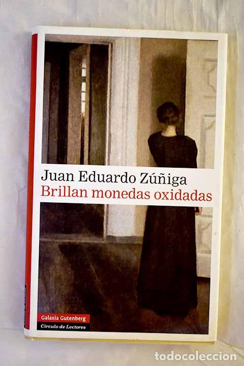 books: Brillan monedas oxidadas.- Z&uacute;&ntilde;iga, Juan Eduardo