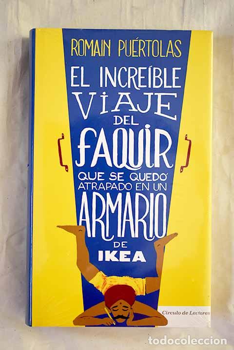 Libri di seconda mano: El incre&iacute;ble viaje del faquir que se qued&oacute; atrapado en un armario de Ikea.- Pu&eacute;rtolas, Romain