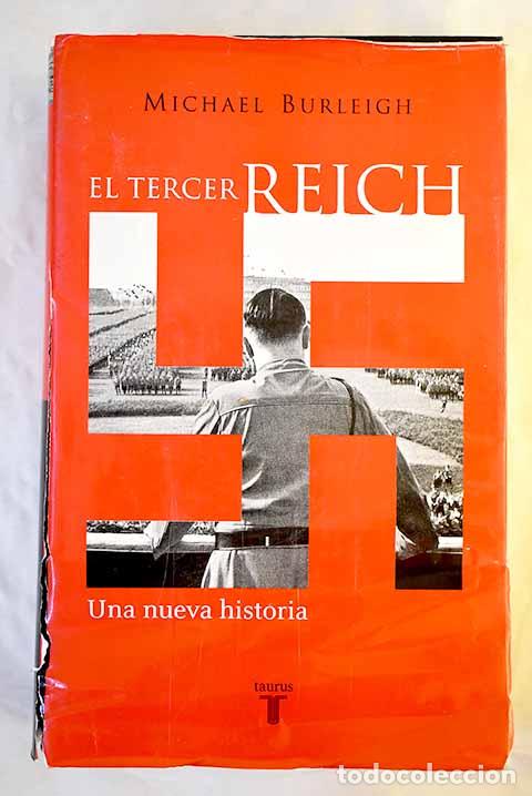 B&uuml;cher: El Tercer Reich: una nueva historia.- Burleigh, Michael