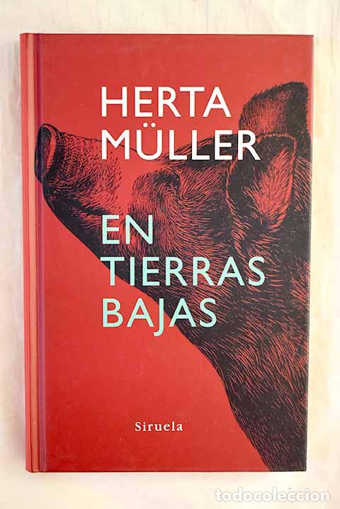 Libros: En tierras bajas: Muller, Herta.- Muller, Herta - Foto 1
