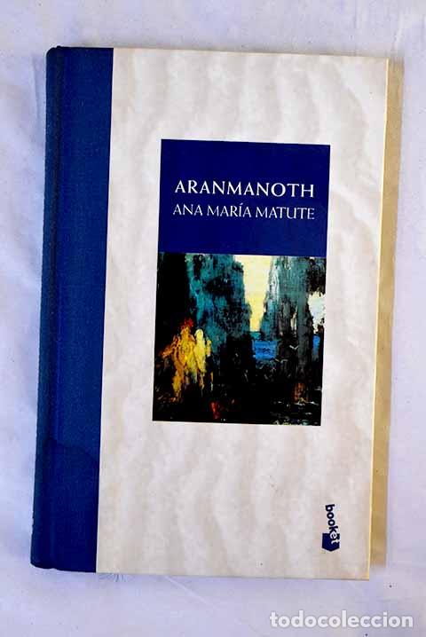 B&uuml;cher: Aranmanoth: Matute, Ana Mar&iacute;a.- Matute, Ana Mar&iacute;a