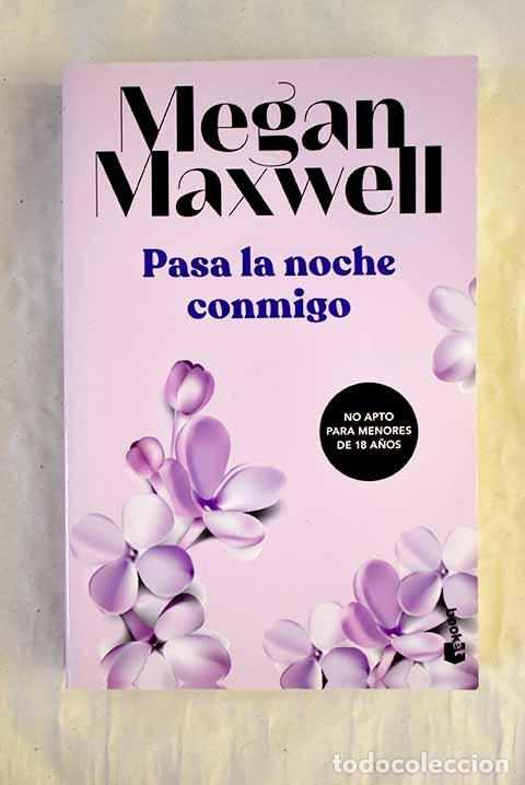 B&uuml;cher: Pasa la noche conmigo.- Maxwell, Megan