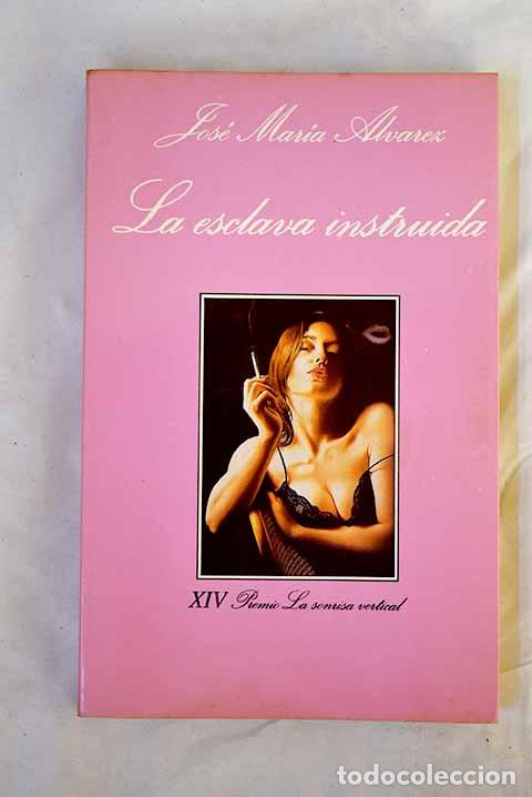Livros em segunda m&atilde;o: La esclava instruida.- &Aacute;lvarez, Jos&eacute; Mar&iacute;a