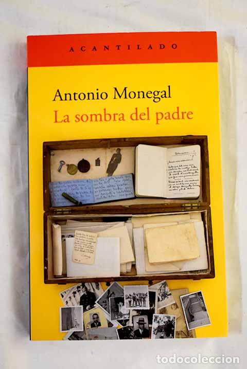 Livres: La sombra del padre: Monegal, Antonio.- Monegal, Antonio
