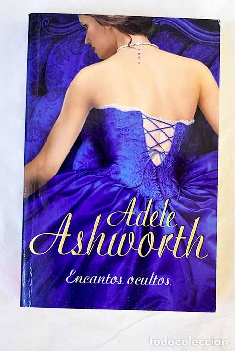 Livres: Encantos ocultos: Ashworth, Adele.- Ashworth, Adele