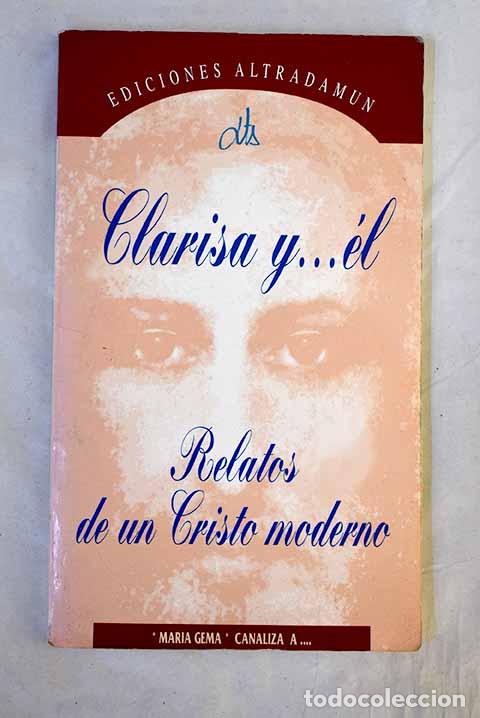 Livros em segunda m&atilde;o: Clarisa y-- &Eacute;l: relatos de un Cristo moderno.- S&aacute;enz, Mar&iacute;a Gemma