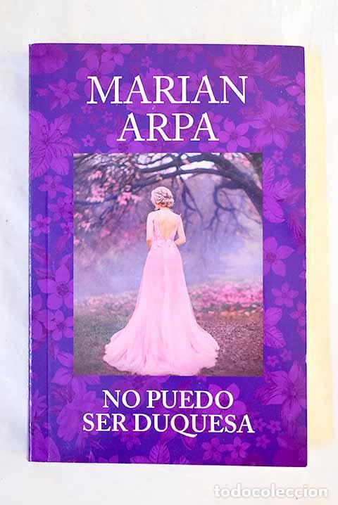 Libri di seconda mano: No puedo ser duquesa.- Arpa, Marian