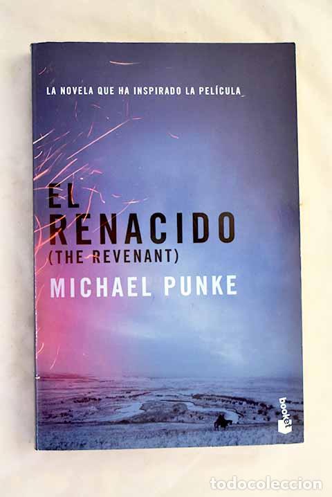Libros: El renacido: Punke, Michael.- Punke, Michael - Foto 1