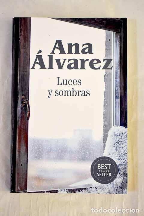 B&uuml;cher: Luces y sombras: &Aacute;lvarez, Ana.- &Aacute;lvarez, Ana