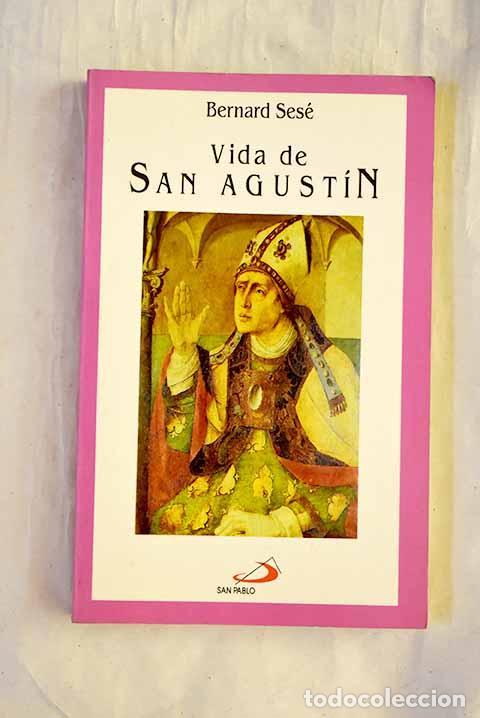 Livres: Vida de San Agust&iacute;n: Ses&eacute;, Bernard.- Ses&eacute;, Bernard