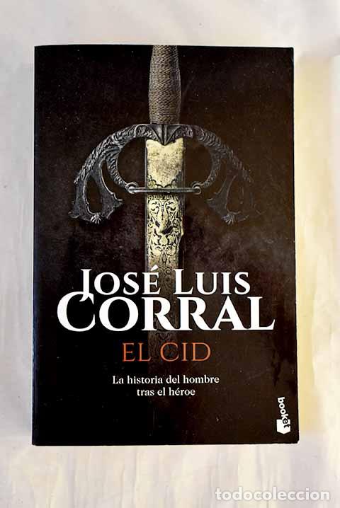 Libros: El Cid: Corral Lafuente, Jos&eacute; Luis.- Corral Lafuente, Jos&eacute; Luis