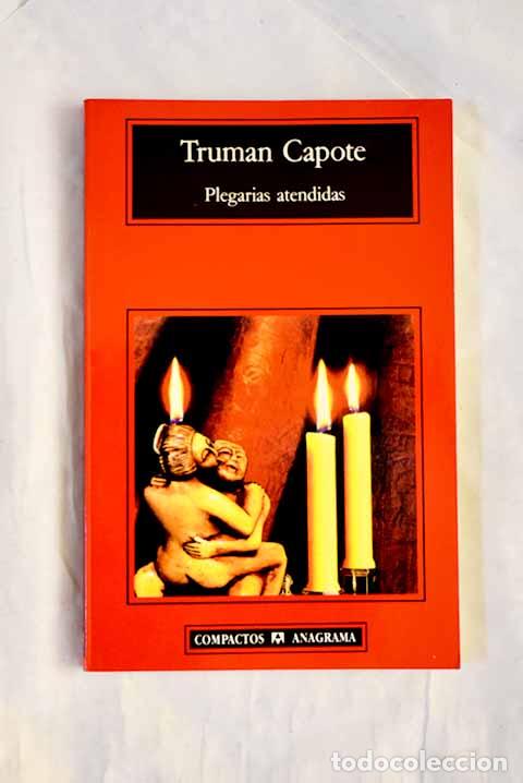 Libros: Plegarias atendidas: Capote, Truman.- Capote, Truman