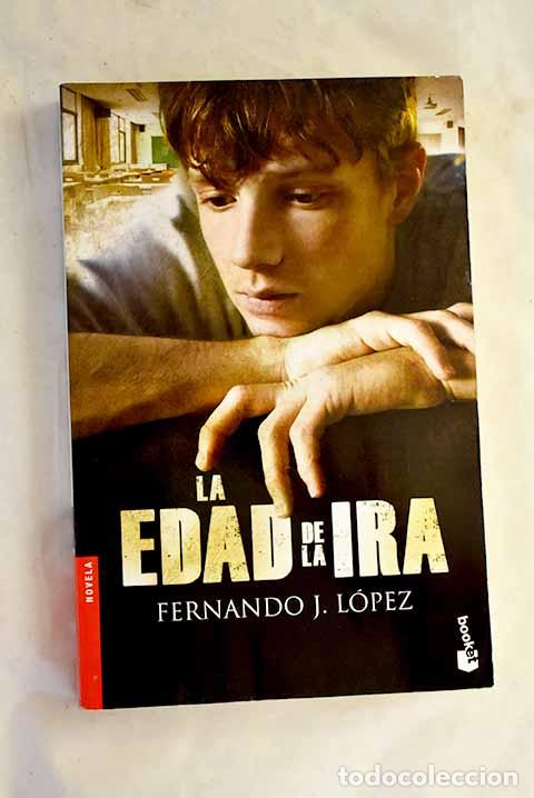 Libros: La edad de la ira: L&oacute;pez, Fernando J..- L&oacute;pez, Fernando J.