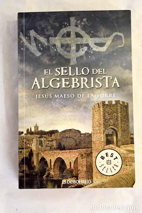Libros: El sello del algebrista.- Maeso de la Torre, Jes&uacute;s