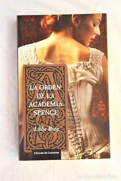 B&uuml;cher: La Orden de la Academia Spence.- Bray, Libba