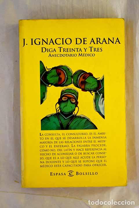 B&uuml;cher: Diga treinta y tres: anecdotario m&eacute;dico.- Arana, Jos&eacute; Ignacio de