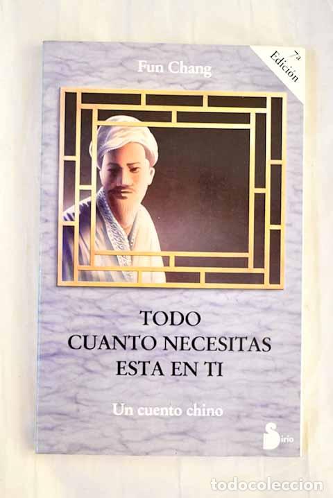 B&uuml;cher: Todo cuanto necesitas est&aacute; en ti: un cuento chino.- Fun-Chang