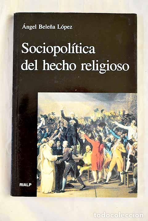 Livres: Sociopol&iacute;tica del hecho religioso: una introducci&oacute;n.- Bele&ntilde;a L&oacute;pez, &Aacute;ngel