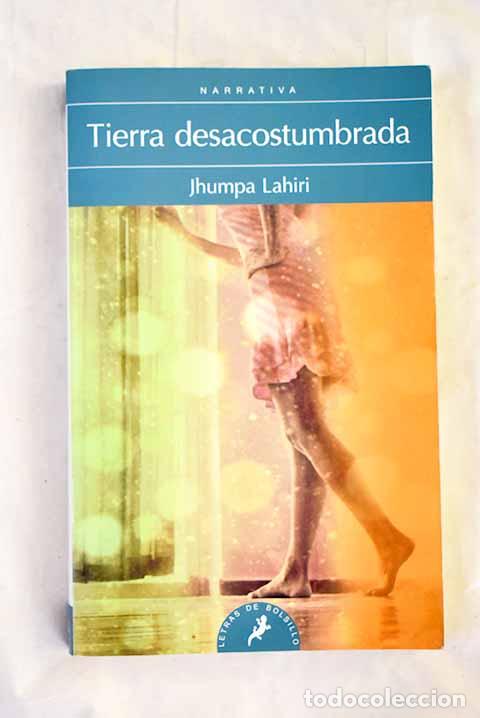Libros: Tierra desacostumbrada.- Lahiri, Jhumpa
