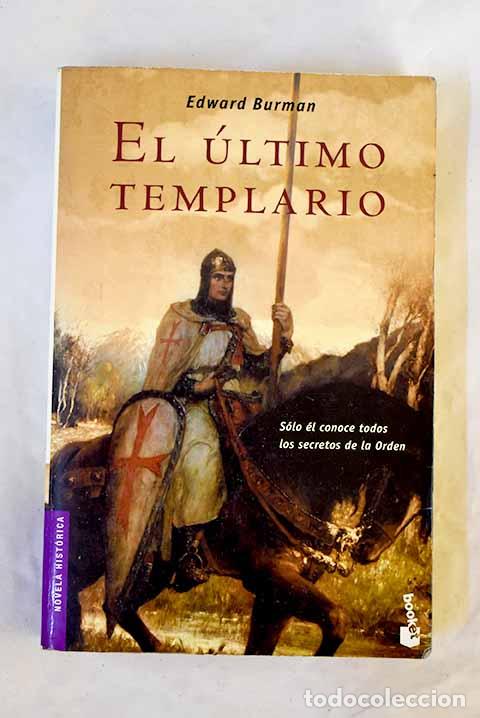 Libros: El &uacute;ltimo templario: Burman, Edward.- Burman, Edward - Foto 1