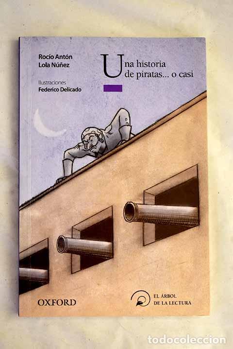 Livres: Una historia de piratas-- o casi.- Ant&oacute;n, Roc&iacute;o