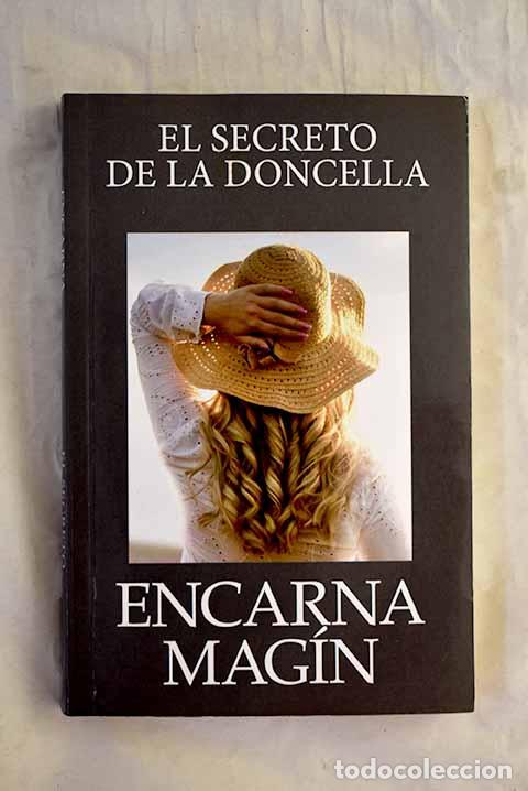 Libri di seconda mano: El secreto de la doncella.- Mag&iacute;n, Encarna